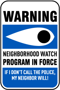 Neighborhood Watch Program In Force Sign