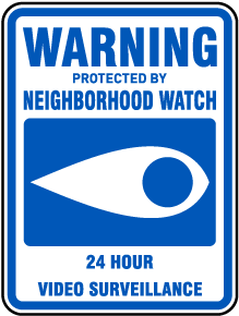 Neighborhood Watch 24 Hour Video Surveillance Sign