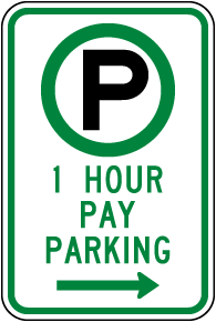 1 Hour Pay Parking to the Right Sign