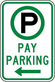 Pay Parking to the Left Sign 