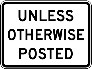 Unless Otherwise Posted Sign