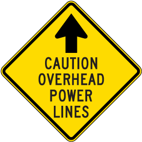 (Up Arrow) Caution Overhead Power Lines Sign