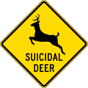 Suicidal Deer Sign
