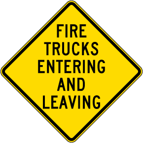 Fire Truck Entering And Leaving Sign