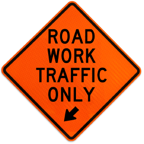 Road Work Traffic Only Left Down Arrow Sign