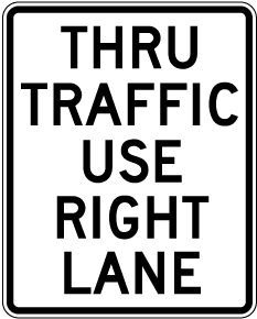 Thru Traffic Use Right Lane Sign