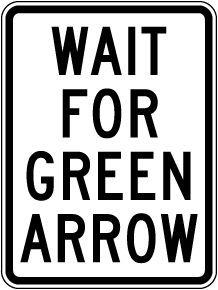 Wait for Green Arrow Sign