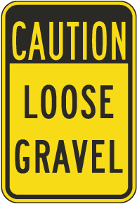 Caution Loose Gravel
