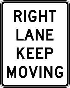 Right Lane Keep Moving Sign