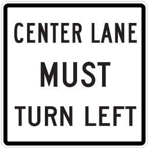 Center Lane Turn Left Sign