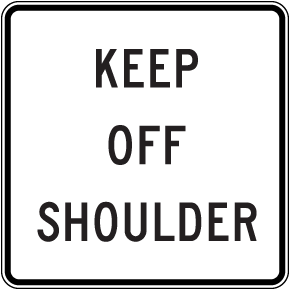 Keep Off Shoulder Sign