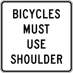 Bicycles Must Use Shoulder Sign