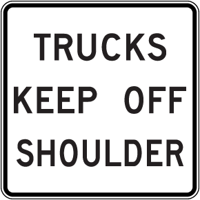 Trucks Keep Off Shoulder Sign