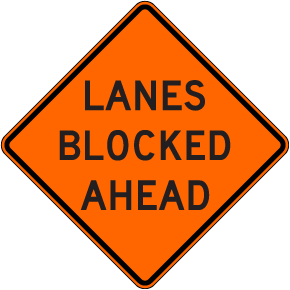 Lanes Blocked Ahead Sign
