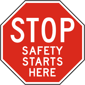 Stop Safety Starts Here Signs