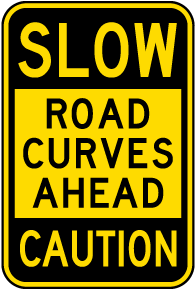 Slow Road Curves Ahead Caution Sign