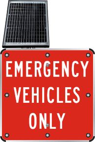 LED Solar Emergency Vehicles Only Sign