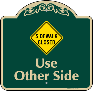 Sidewalk Closed Sign