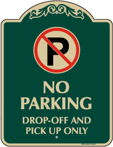 Drop-Off And Pick Up Only Sign