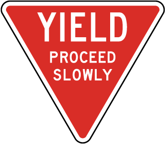 Yield Proceed Slowly Sign
