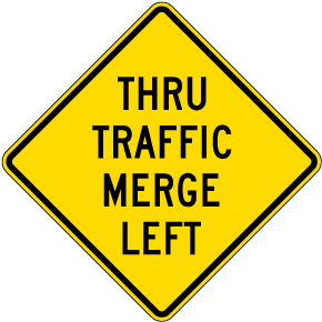 Thru Traffic Merge Left Sign