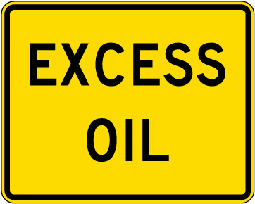 Excess Oil Sign
