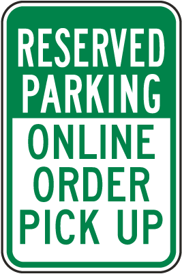 Reserved Parking Online Order Pick Up Sign