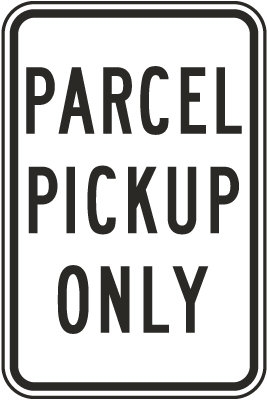Parcel PickUp Only Sign