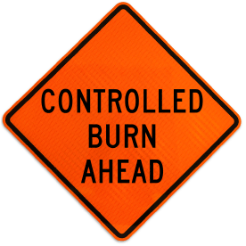 Controlled Burn Ahead Sign