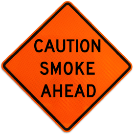 Caution Smoke Ahead Sign