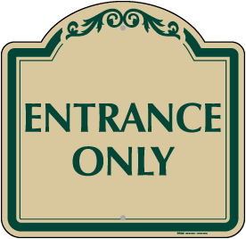 Entrance Only Sign