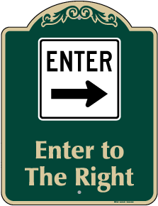 Enter To The Right Sign