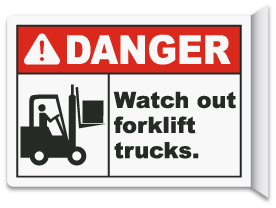 2-Way Watch Out For Lift Trucks Sign