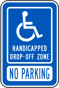 Handicapped Drop Off Zone Sign