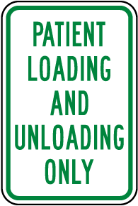 Patient Loading and Unloading Only Sign