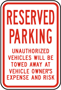 Reserved Parking Violators Towed Sign