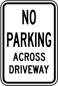 No Parking Across Driveway Sign