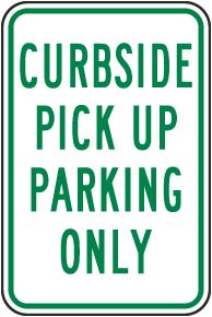 Curbside Pick Up Parking Only Sign