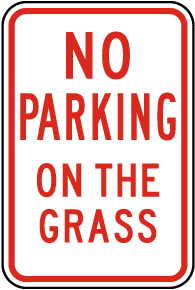 No Parking on The Grass Sign