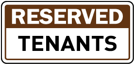 Reserved Tenants Sign