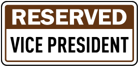 Reserved Vice President Sign