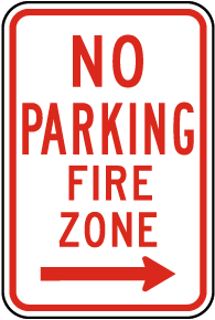 No Parking Fire Zone (Right Arrow) Sign