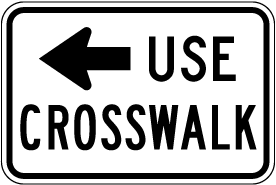 Use Crosswalk Left Sign