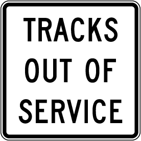 Tracks Out Of Service Sign