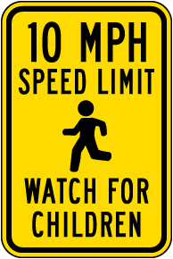 10 MPH Watch For Children Sign