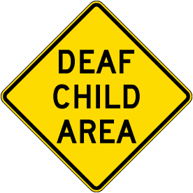 Deaf Child Area Sign