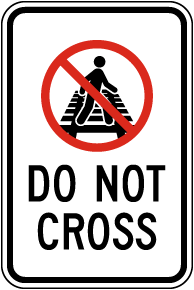 Do Not Cross Sign