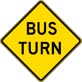 Bus Turn Sign
