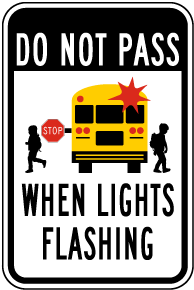 Do Not Pass When Lights Flashing Sign