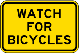 Watch For Bicycles Sign